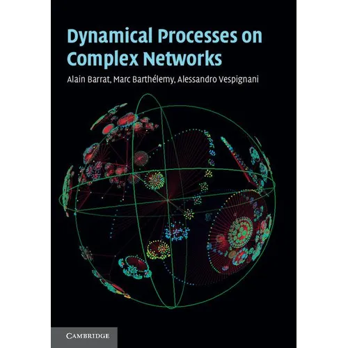 Dynamical Processes on Complex Networks - Hardcover
