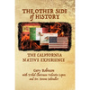 The Other Side of History: The California Native Experience - Paperback