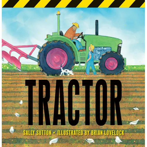 Tractor: (A Rhyming Adventure of Farm Machines, Tractor Attachments, Trucks, and Farming Equipment for Babies, Toddlers, Preschoolers, and Kids Ages 2 - Hardcover