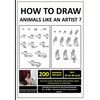 How to Draw Animals Like An Artist ?: ( Learn how to draw animals in simple steps for beginners aspiring to become artists & designers. ) - Paperback