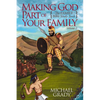 Making God Part of Your Family: The Family Bible Study Book Volume 2 - Paperback