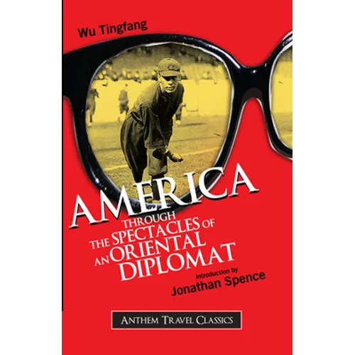 America Through the Spectacles of an Oriental Diplomat - Paperback