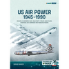 Us Air Power, 1945-1990 - Volume 2, Part 1: Bombers 1945-1949 - Policy, War Plans, Strategic Air Command and Manufacturers - Paperback