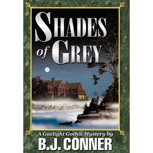 Shades of Grey: A Gaslight Gothic Mystery - Hardcover