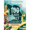100 Places in Italy Every Woman Should Go, 5th Edition - Paperback
