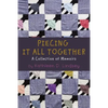Piecing It All Together: A Collection of Memoirs - Paperback