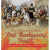 What Happened During the First Thanksgiving Feast? Thanksgiving Stories Grade 3 Children's American History - Hardcover