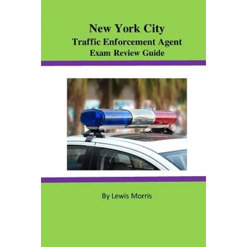 New York City Traffic Enforcement Agent Exam Review Guide - Paperback