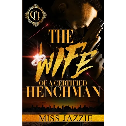 The Wife Of A Certified Henchman: An Urban Romance - Paperback