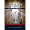 A Glorious Institution: The Church in History (Revised and Updated) - Paperback