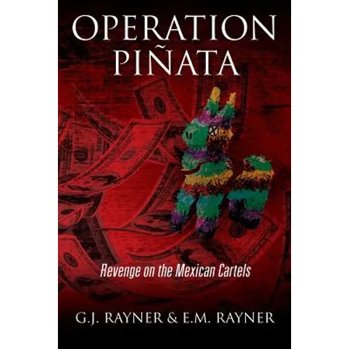 Operation Pinata: Revenge on the Mexican Cartels - Paperback