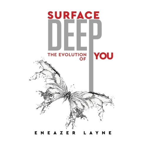 Surface Deep: The Evolution of YOU - Paperback