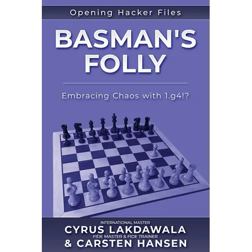 Basman's Folly: Embracing Chaos with 1.g4!? - Paperback