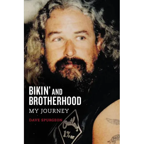 Bikin' and Brotherhood: My Journey - Paperback
