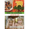 Make Me Something Good To Eat - Paperback
