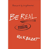 Be Real: Because Fake Is Exhausting - Paperback