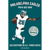 Philadelphia Eagles Trivia Quiz Book: 500 Questions On All Things Green - Paperback