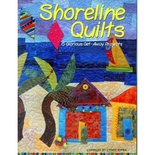 Shoreline Quilts: 15 Glorious Get-Away Projects - Paperback