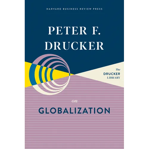 Peter F. Drucker on Globalization - Hardcover