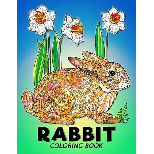 Rabbit Coloring Book: Animal Stress-relief Coloring Book For Adults and Grown-ups - Paperback