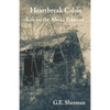 Heartbreak Cabin: Life on the Alaska Frontier - Paperback