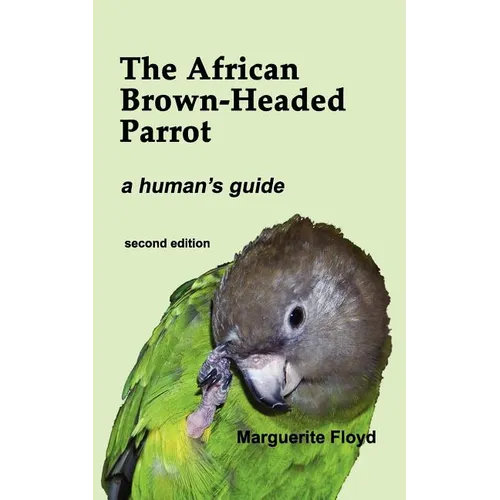 The African Brown-Headed Parrot - Paperback