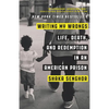 Writing My Wrongs: Life, Death, and Redemption in an American Prison - Paperback