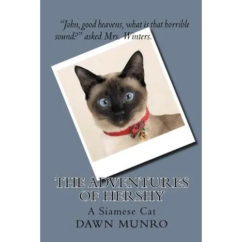 The Adventures Of Hershy: a Siamese cat - Paperback