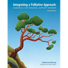 Integrating a Palliative Approach: Essentials for Personal Support Workers; Second Edition - Paperback