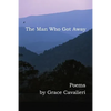 The Man Who Got Away: Poems - Paperback