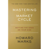 Mastering the Market Cycle: Getting the Odds on Your Side - Hardcover
