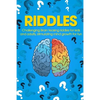 Riddles: Challenging Brain Teasing Riddles For Kids And Adults, Stimulating Mind Growth For Fun - Paperback