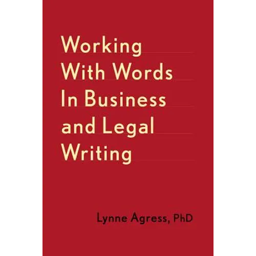 Working with Words in Business and Legal Writing - Paperback
