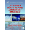 Case Studies in Disaster Response and Emergency Management - Hardcover