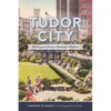 Tudor City: Manhattan's Historic Residential Enclave - Paperback