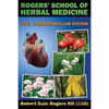 Rogers' School of Herbal Medicine Volume Three: Cardiovascular System - Paperback