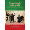 The Ayatollahs and the MEK: Iran's Crumbling Influence Operation - Paperback