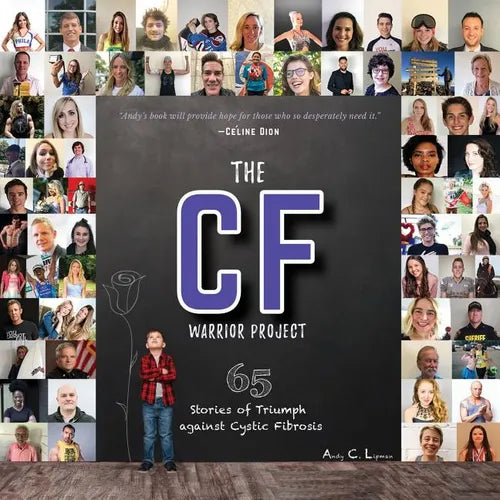 The CF Warrior Project: 65 Stories of Triumph against Cystic Fibrosis - Paperback