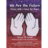 We Are the Future: Poems with a Voice for Peace - Paperback