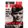 Beyond Band of Brothers: The War Memoirs of Major Dick Winters - Hardcover