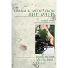 Herbal Remedies from the Wild: Finding and Using Medicinal Herbs - Paperback