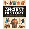 Children's Encyclopedia of Ancient History: Step Back in Time to Discover the Wonders of the Stone Age, Ancient Egypt, Ancient Greece, Ancient Rome, t - Hardcover