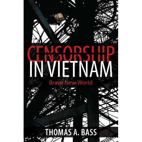 Censorship in Vietnam: Brave New World - Paperback