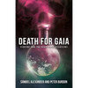 Death for Gaia: Ecocide and the Righteous Assassins - Paperback