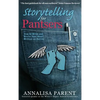 Storytelling for Pantsers: How to Write and Revise Your Novel Without an Outline - Hardcover