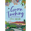 Green Teaching: Nature Pedagogies for Climate Change & Sustainability - Hardcover