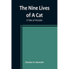 The Nine Lives of A Cat: A Tale of Wonder - Paperback