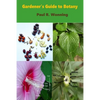 Gardener's Guide to Botany: A Basic Botanical Guide for Gardeners - Paperback