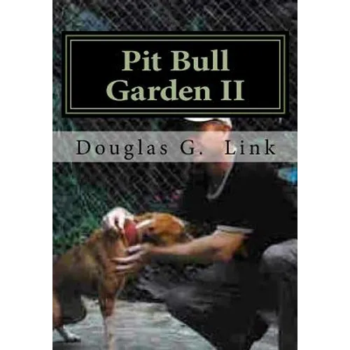 Pit Bull Garden II: Stop that train I wanna get off - Paperback