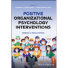 Positive Organizatinal Psychology Interventions - Hardcover
